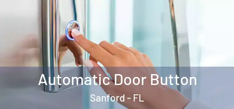 Automatic Door Button Sanford - FL