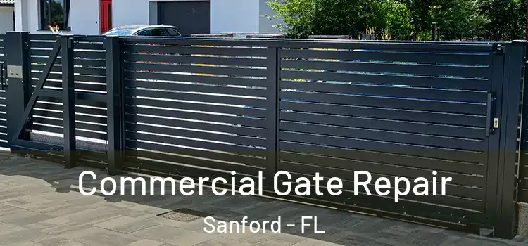 Commercial Gate Repair Sanford - FL