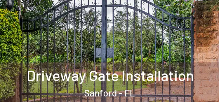 Driveway Gate Installation Sanford - FL