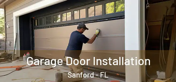  Garage Door Installation Sanford - FL
