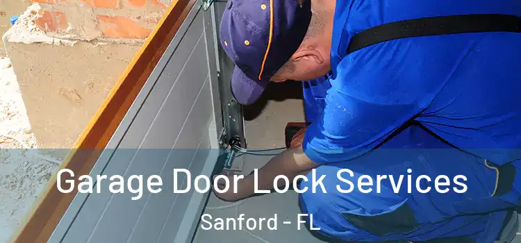 Garage Door Lock Services Sanford - FL