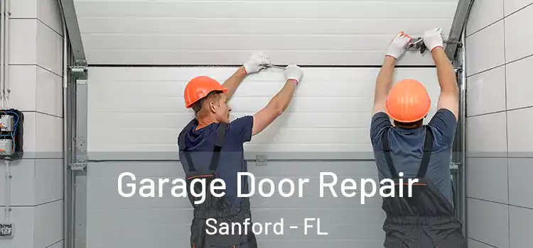  Garage Door Repair Sanford - FL