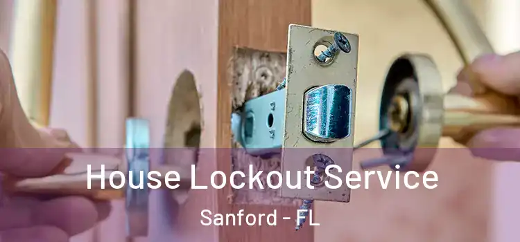 House Lockout Service Sanford - FL