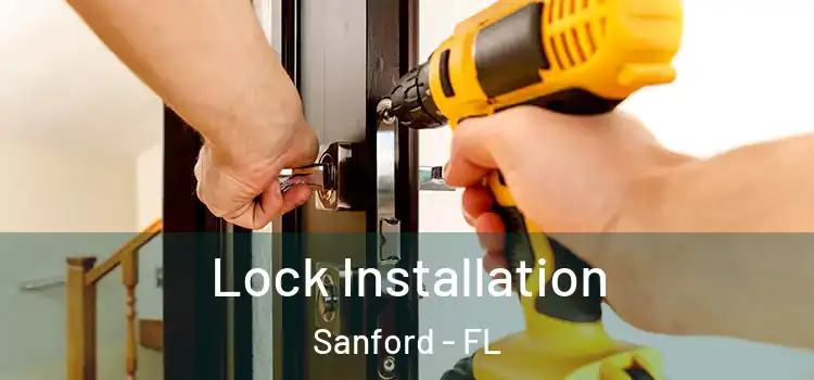 Lock Installation Sanford - FL