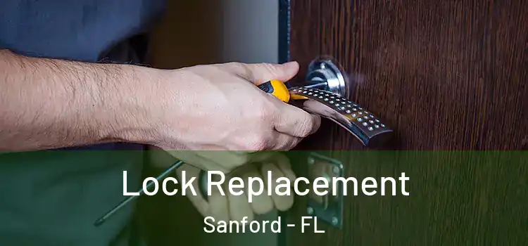 Lock Replacement Sanford - FL