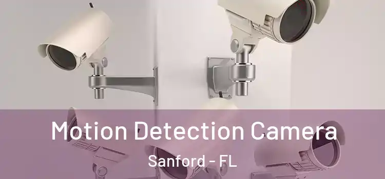  Motion Detection Camera Sanford - FL