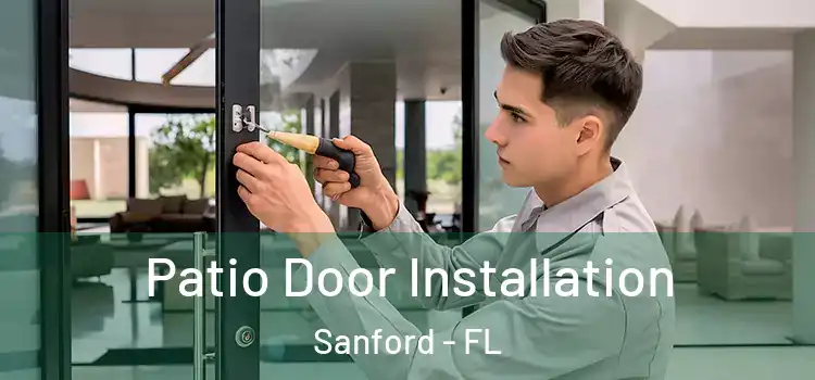 Patio Door Installation Sanford - FL