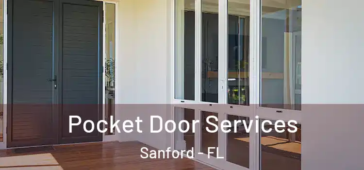 Pocket Door Services Sanford - FL