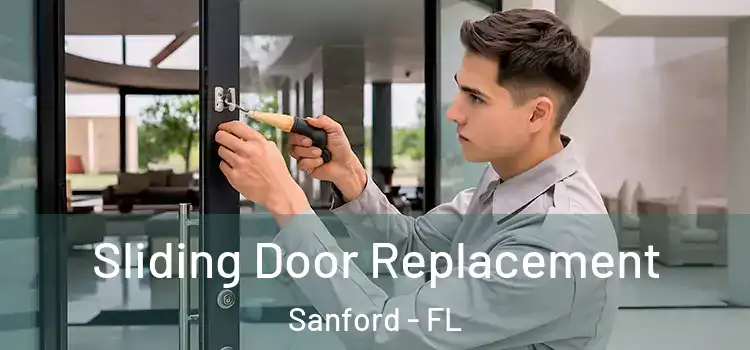 Sliding Door Replacement Sanford - FL