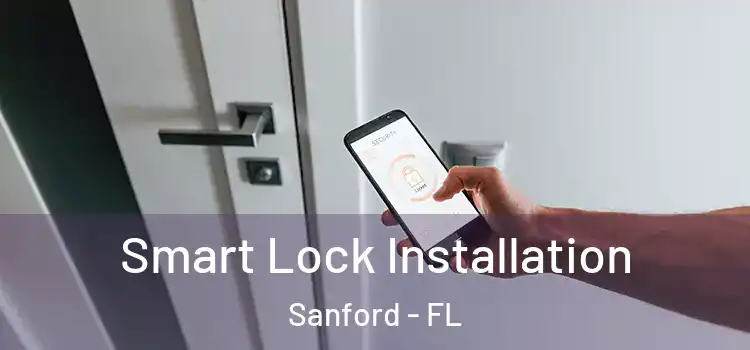 Smart Lock Installation Sanford - FL