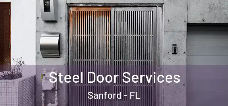 Steel Door Services Sanford - FL